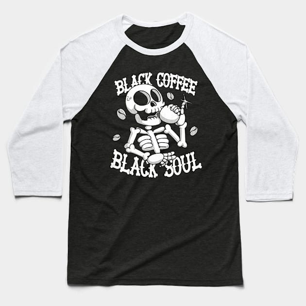 Black Coffee Black Soul Baseball T-Shirt by fitasartwork